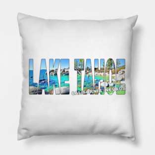 LAKE TAHOE California/Nevada - USA Beautiful Day Pillow