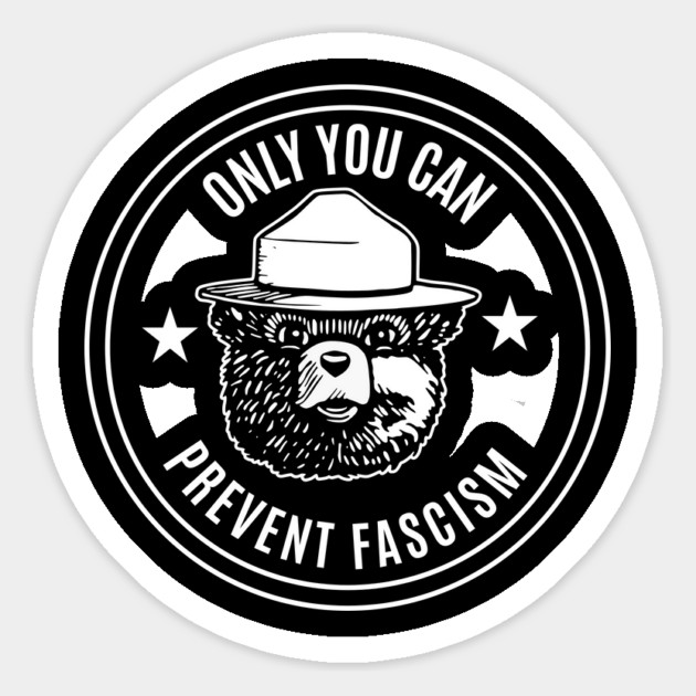 Classic Smokey The Bear Only You Can Prevent Fascism Magnet by UrbanLifeApparel