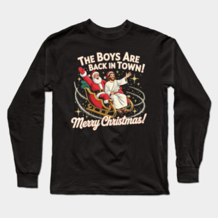 The Boys Are Back In Town Long Sleeve T-Shirt