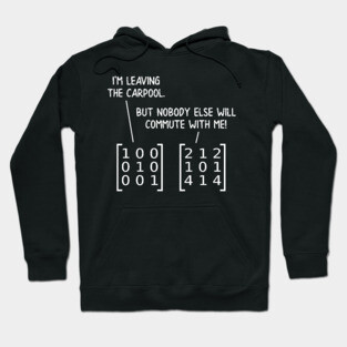 The Matrix Doesn't Commute Hoodie