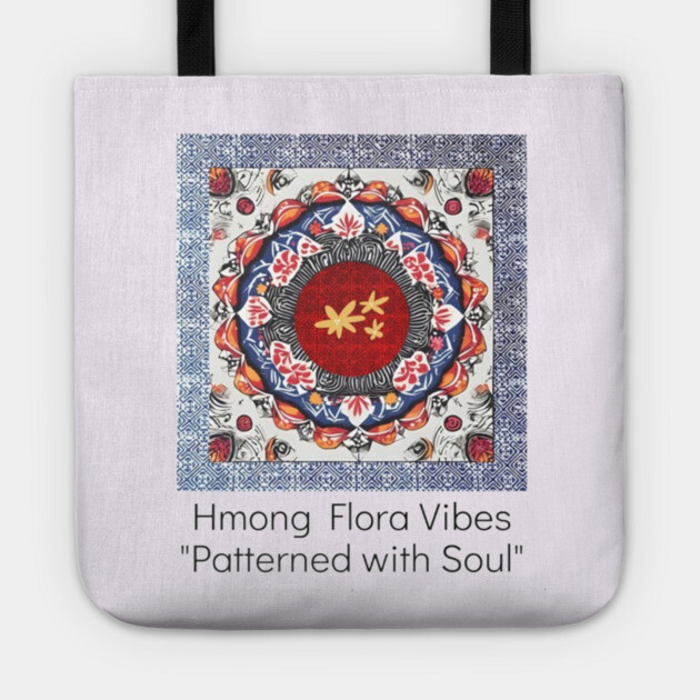 Hmong Flora Vibes – Patterned with Soul Tote by Pimcolle