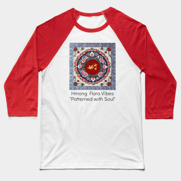 Hmong Flora Vibes – Patterned with Soul Baseball T-Shirt by Pimcolle