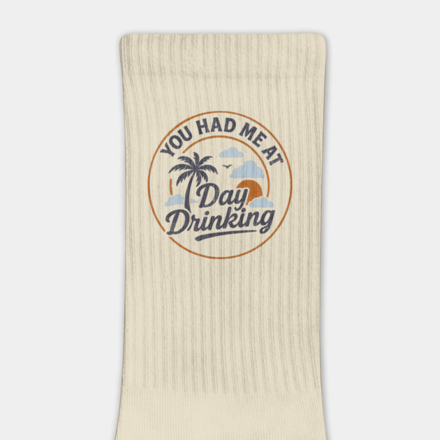 You Had Me At Day Drinking Beach Cocktail Party by Anticorporati