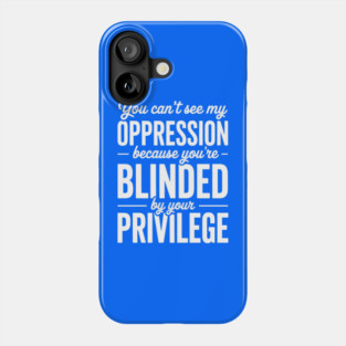 White-Privilege Phone Case