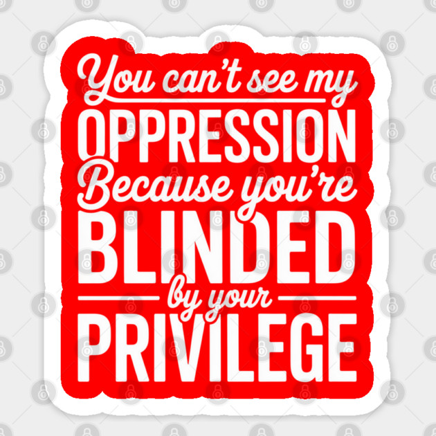 White-Privilege Sticker by Creatifly Graphic Tees