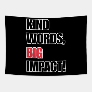 Kind Words, Big Impact Tapestry