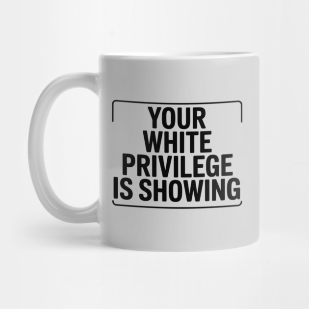 White-Privilege by Creatifly Graphic Tees