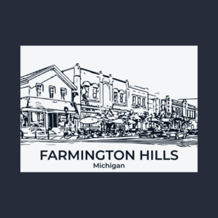 Farmington Hills - Michigan T-Shirt