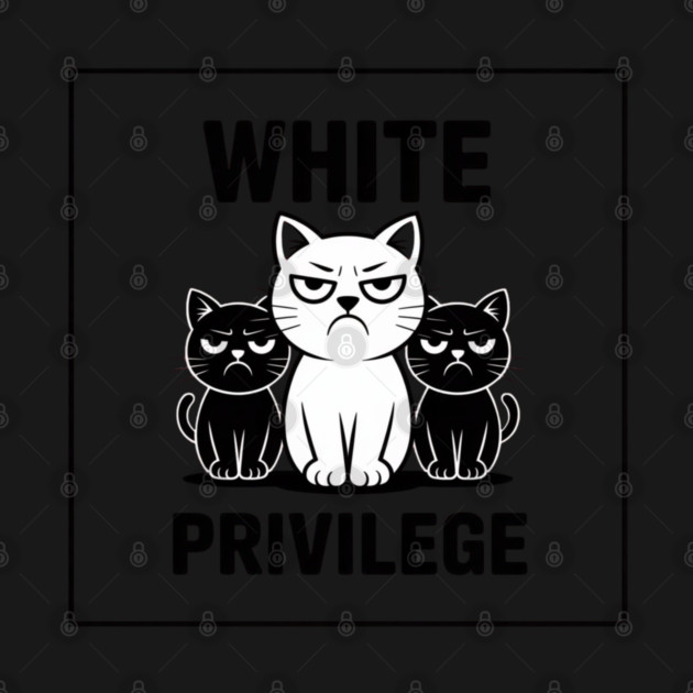 White-Privilege by Creatifly Graphic Tees