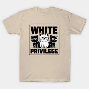 White-Privilege T-Shirt