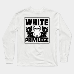White-Privilege Long Sleeve T-Shirt