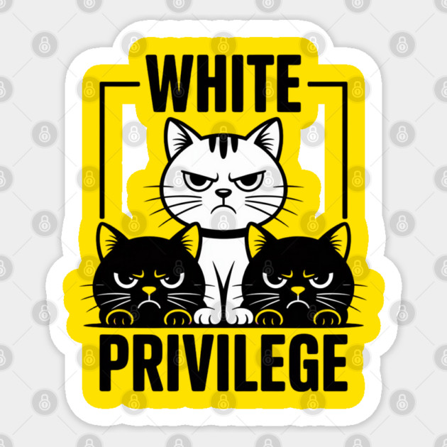 White-Privilege Sticker by Creatifly Graphic Tees
