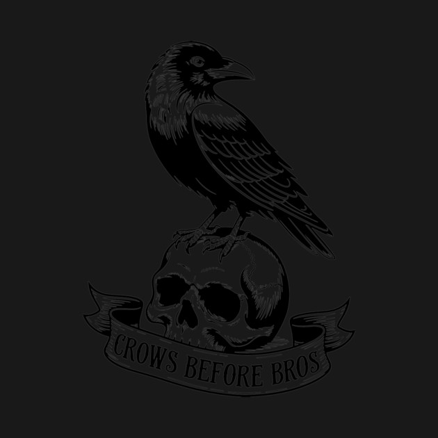 Crows Before Bros by CreativeSage