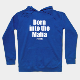 Born into the Mafia Hoodie