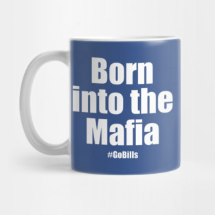 Born into the Mafia Mug