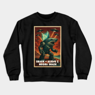 Shark vs Aliens X: Mecha Shark — Retro 50s Sci-Fi B Movie Showdown Crewneck Sweatshirt