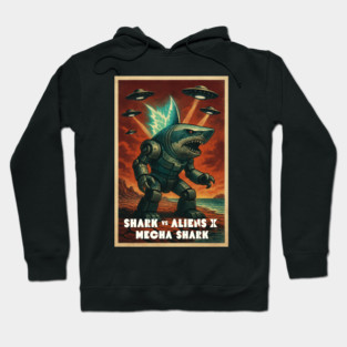 Shark vs Aliens X: Mecha Shark — Retro 50s Sci-Fi B Movie Showdown Hoodie