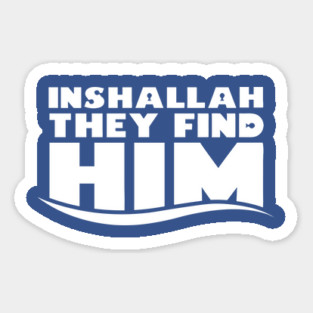 Inshallah They Find Him Magnet