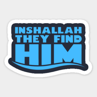 Inshallah They Find Him Meme Sticker