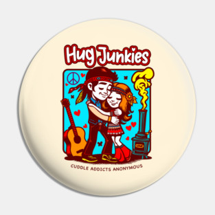 HUG JUNKIES Pin