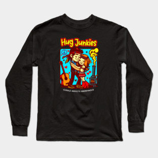 HUG JUNKIES Long Sleeve T-Shirt