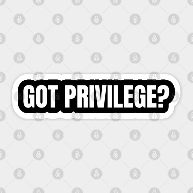 White-Privilege Sticker by Creatifly Graphic Tees