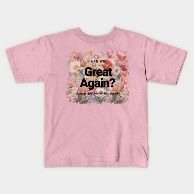 Are We Great Yet? Kids T-Shirt by casualteesinc