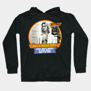 All I Need Spicoli Fast Times At Ridgemont High - loukajhabn #5799 Hoodie
