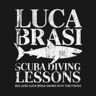 Scuba Diving Lessons Luca Brasi T-Shirt