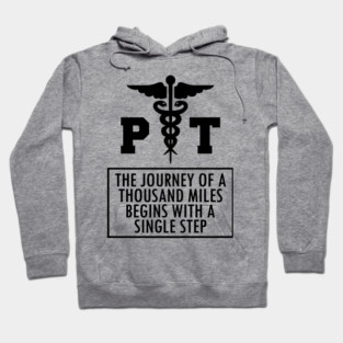 Physical Therapy - PT a journey of thousand miles Hoodie