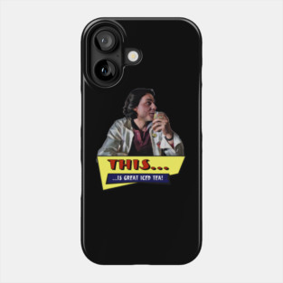 Fast Times At Ridgemont High This Is Great Iced Te - loukajhabn #5832 Phone Case