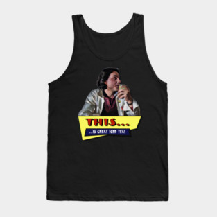 Fast Times At Ridgemont High This Is Great Iced Te - loukajhabn #5832 Tank Top