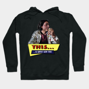 Fast Times At Ridgemont High This Is Great Iced Te - loukajhabn #5832 Hoodie