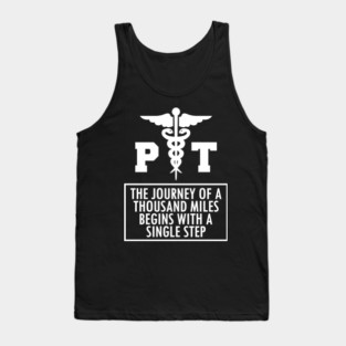 Physical Therapy - PT a journey of thousand miles w Tank Top