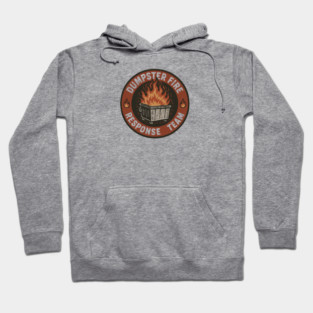 Dumpster-fire-response-TEAM Hoodie