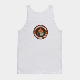 Dumpster-fire-response-TEAM Tank Top