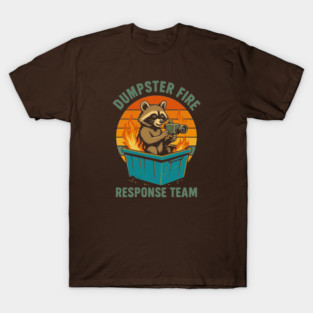 Dumpster-FIRE-response-team T-Shirt