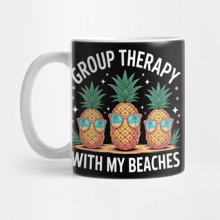 Group Therapy With My Beaches Pineapple Mug