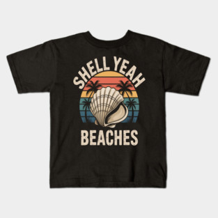 Beach Lover Shell Yeah Beaches Summer Holidays Sea Vacation Kids T-Shirt