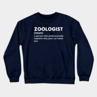 Zoologist - Funny Definition #3 Crewneck Sweatshirt