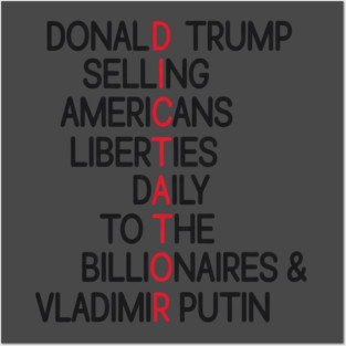 Dictator Trump   Anti Trump   Hate Trump Posters and Art