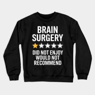 Brain Surgery Recovery Funny Support Crewneck Sweatshirt
