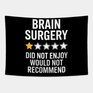 Brain Surgery Recovery Funny Support Tapestry