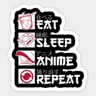 Eat Sleep Anime Repeat Cool design Sticker
