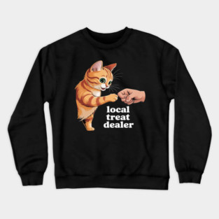 Cat Local Treat Dealer Crewneck Sweatshirt