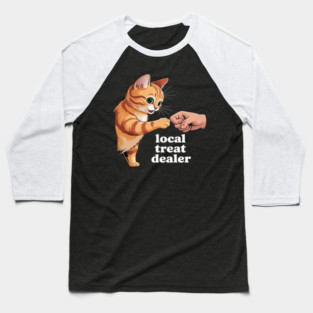 Cat Local Treat Dealer Baseball T-Shirt