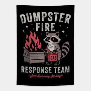 Dumpster Fire Response Team Funny Sarcastic Raccoon Tapestry