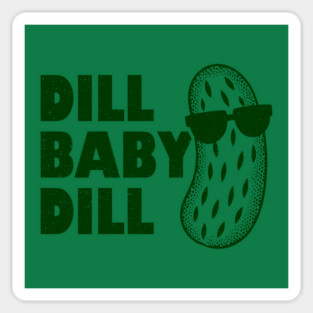Dill Baby Dill Sticker