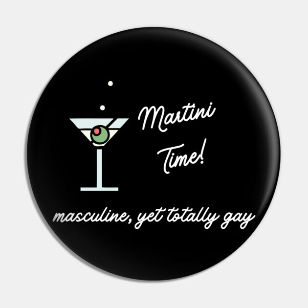 Martini Time Pin by Low Life Shirts