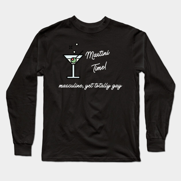 Martini Time Long Sleeve T-Shirt by Low Life Shirts